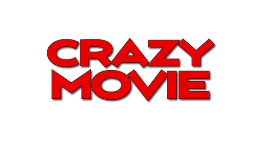 Crazy Movie