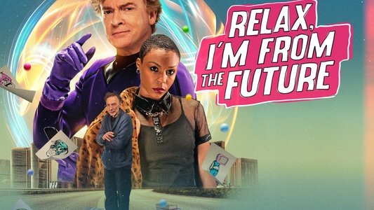 Relax, I'm from the Future