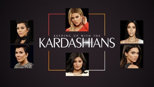 Keeping Up with the Kardashians
