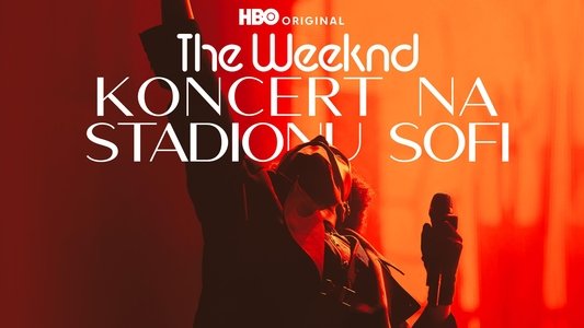 The Weeknd: Live at SoFi Stadium