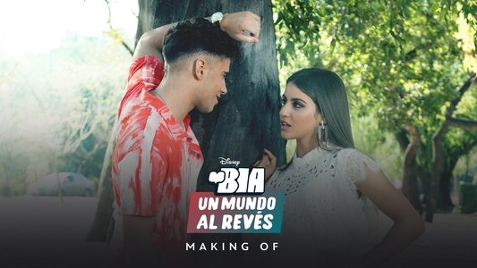 BIA: Un Mundo al Revés - Making Of