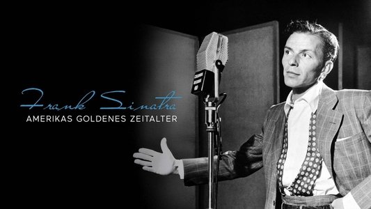 Frank Sinatra, ou L’âge d'or de l’Amérique