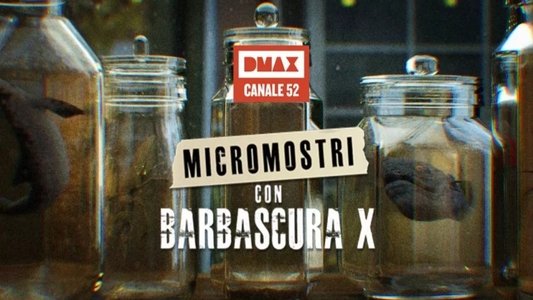 Micromostri con Barbascura X