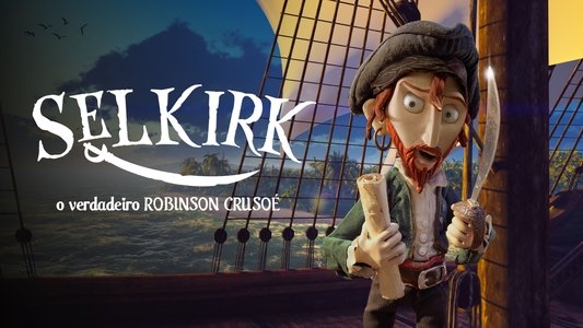 Selkirk, el verdadero Robinson Crusoe
