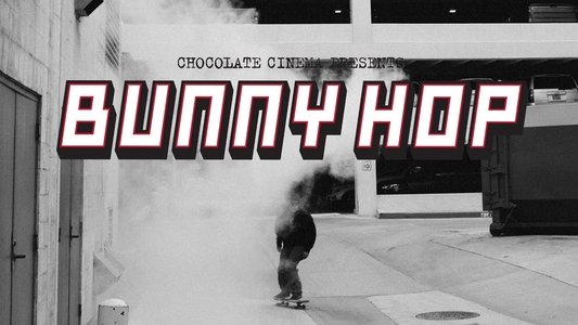 Chocolate Skateboards - Bunny Hop