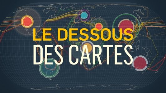 Le Dessous des cartes