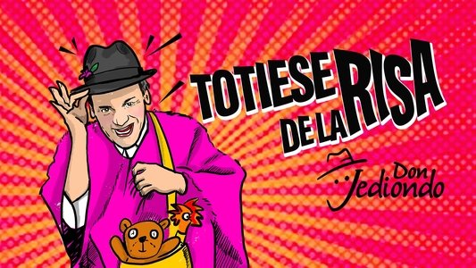 Don Jediondo: Totiese de la risa