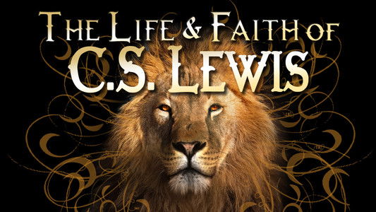 The Life and Faith of CS Lewis