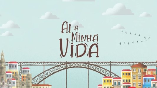 Ai a Minha Vida