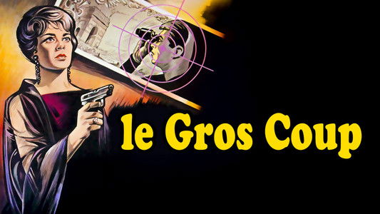 Le gros coup