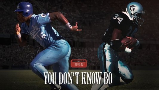 You Don't Know Bo: The Legend of Bo Jackson