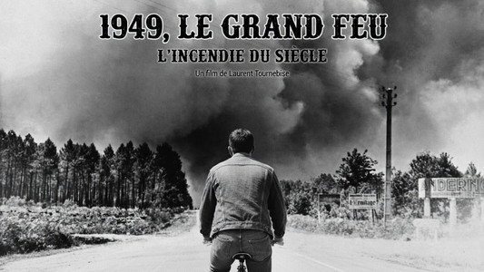 1949 : le Grand feu
