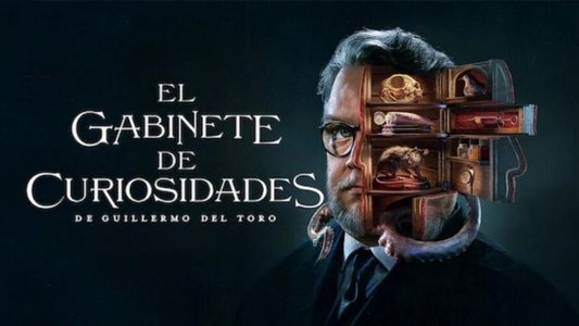 Guillermo del Toro's Cabinet of Curiosities