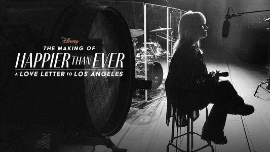 The Making of Happier Than Ever: A Love Letter to Los Angeles