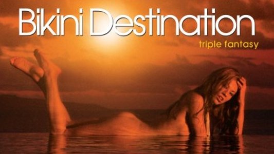 Bikini Destination: Triple Fantasy