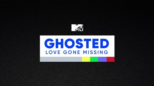 Ghosted: Love Gone Missing