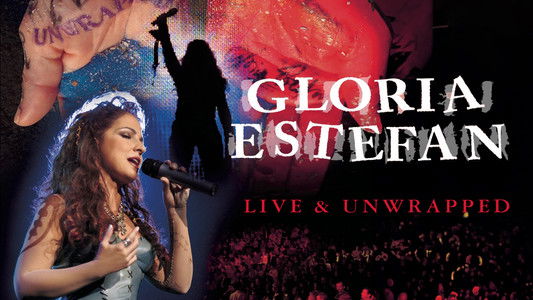 Gloria Estefan: Live and Unwrapped