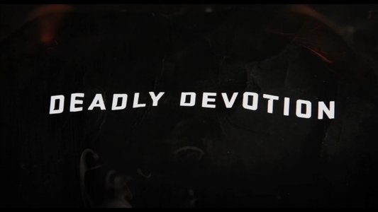 Deadly Devotion