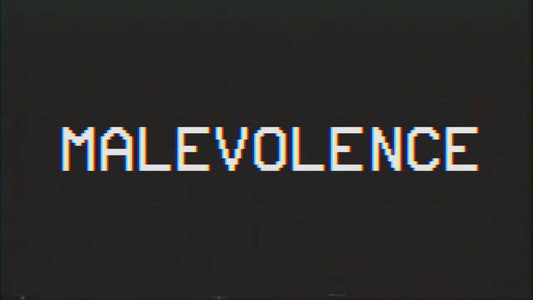 Malevolence