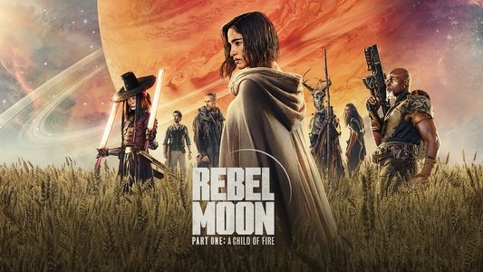 Rebel Moon - Part One: A Child of Fire