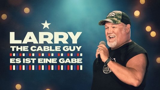 Larry the Cable Guy: It's a Gift