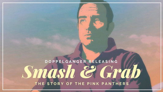Smash and Grab: The Story of the Pink Panthers