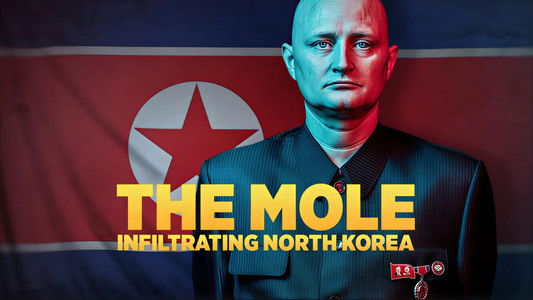 The Mole: Undercover in North Korea