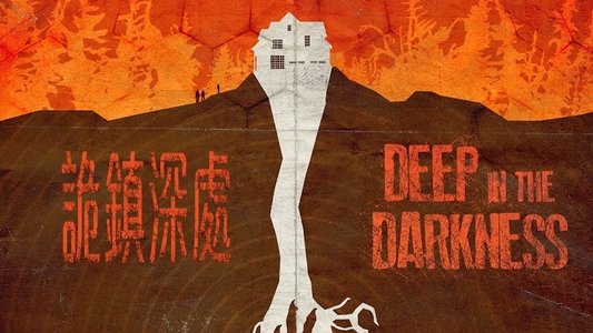 Deep in the Darkness
