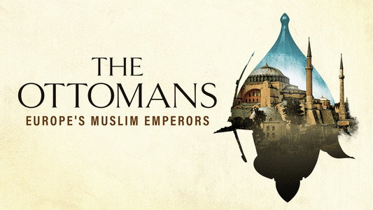 The Ottomans: Europe's Muslim Emperors