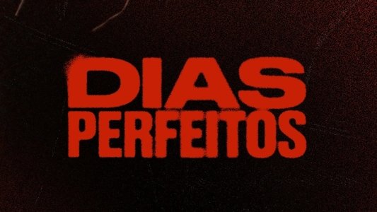 Dias Perfeitos