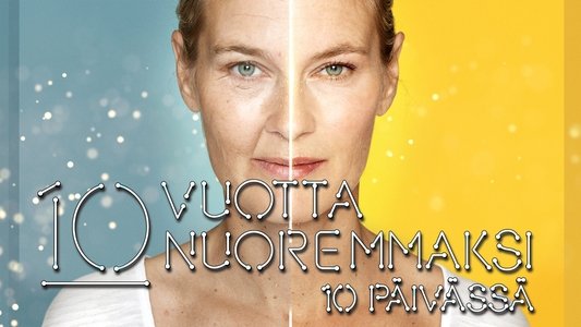 10 Years Younger in 10 Days