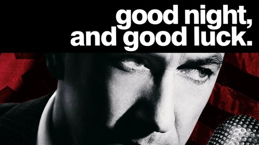 Good Night, and Good Luck.