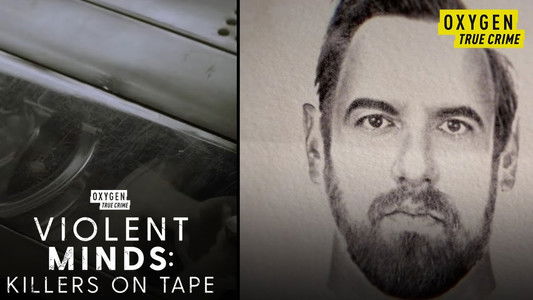 Violent Minds: Killers on Tape