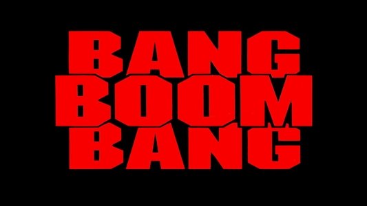 Bang Boom Bang - Ein todsicheres Ding