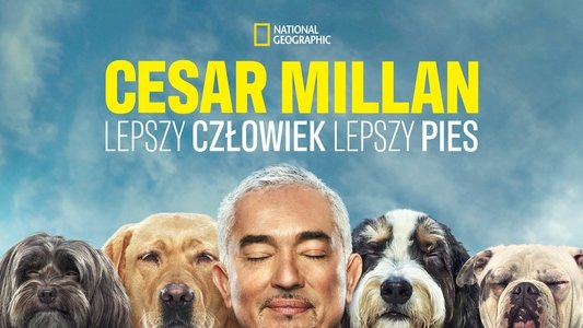 Cesar Millan: Better Human, Better Dog