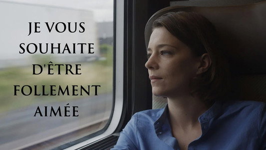 Je vous souhaite d'être follement aimée