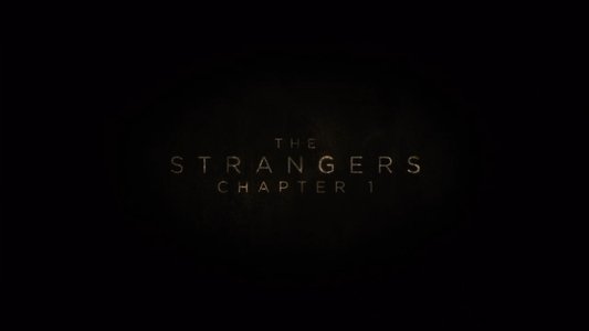 The Strangers: Chapter 1