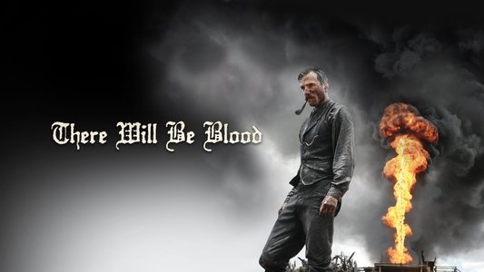 There Will Be Blood