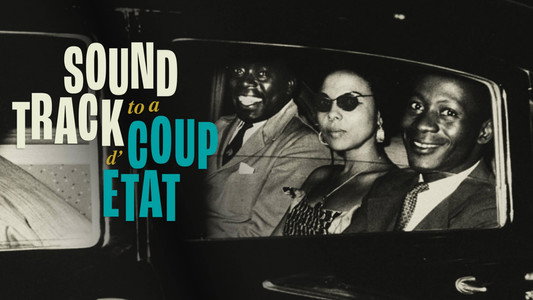 Soundtrack to a Coup d'Etat