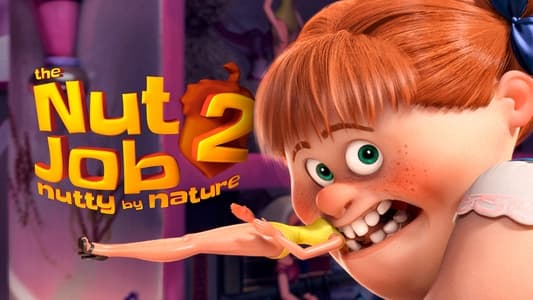 The Nut Job 2: Nutty by Nature