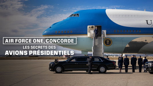 Air Force One, Concorde : les secrets des avions présidentiels