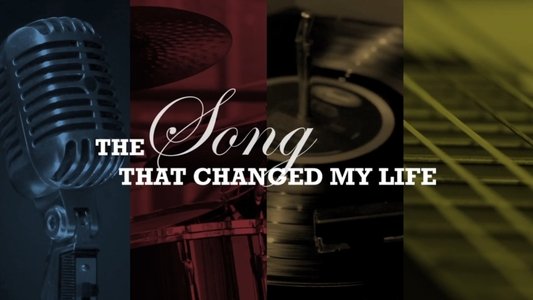The Song That Changed My Life