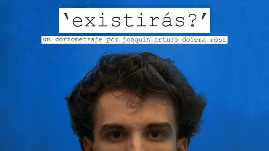existirás?