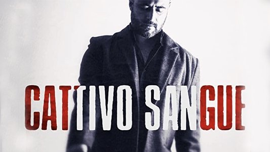 Cattivo Sangue