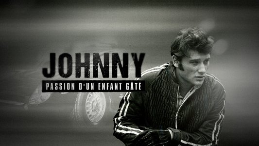 Johnny, passion d'un enfant gâté