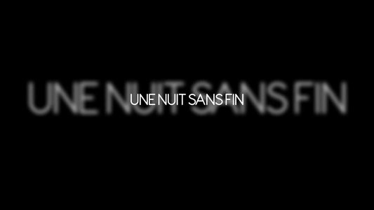 Une nuit sans fin