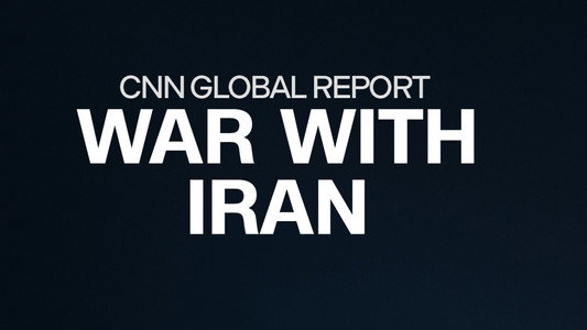 CNN Global Report: War with Iran