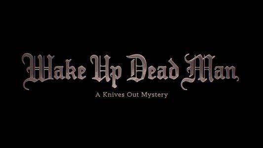 Wake Up Dead Man: A Knives Out Mystery