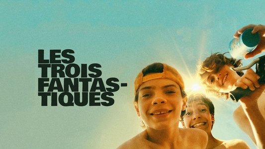 Les Trois Fantastiques