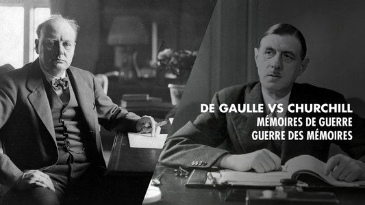 De Gaulle versus Churchill : mémoires de guerre, guerre des mémoires
